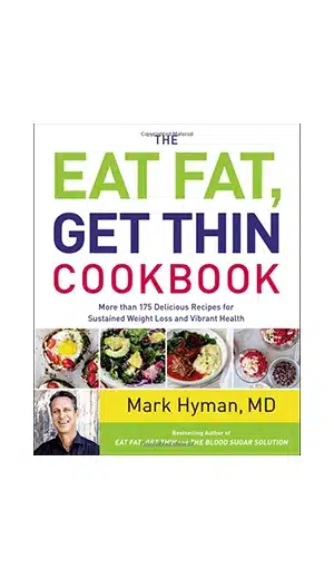 The Eat Fat, Get Thin Cookbook by Mark Hyman on white background
