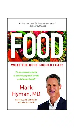 Food what the heck should i eat? By Mark Hyman book on white background