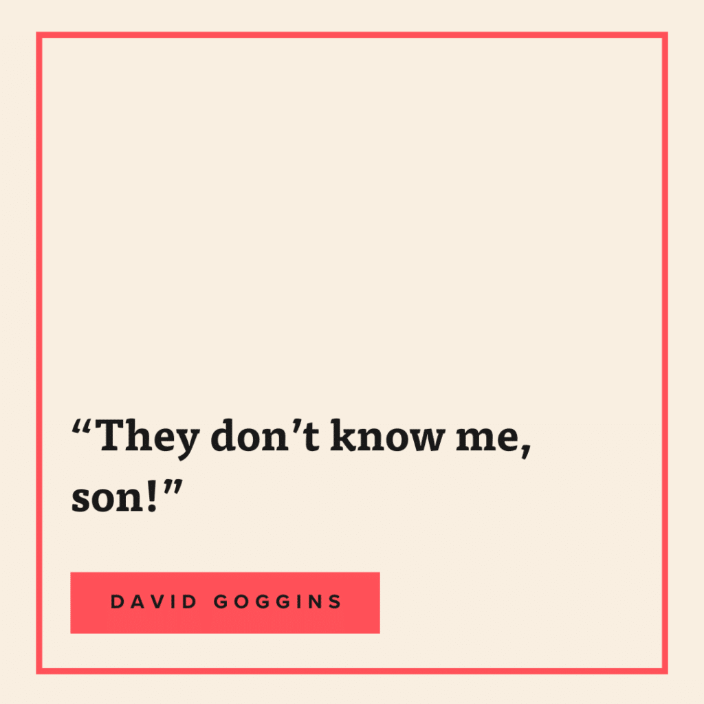 they don't know me, son - david goggins quote card