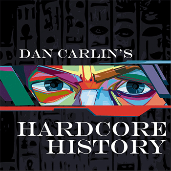 Dan Carlin's Hardcore History podcast cover
