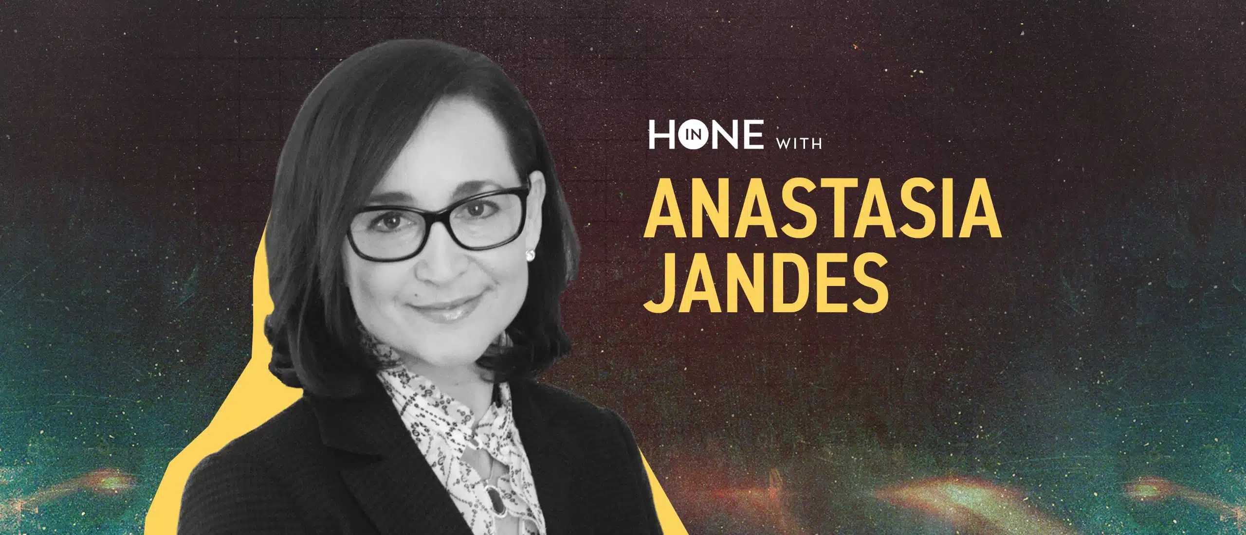 Hone In | Dr. Anastasia Jandes