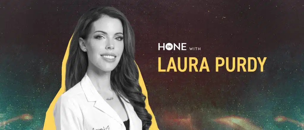 Dr. Laura Purdy on the Hone In Podcast