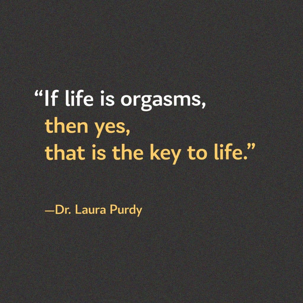 Dr. Laura Purdy Quote