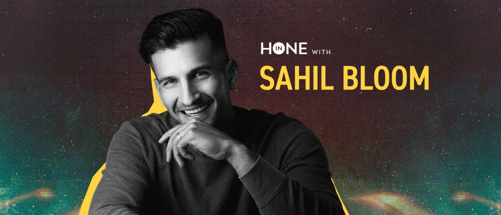 Sahil Bloom | Hone In Podcast