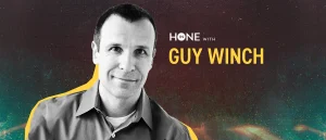 Guy Winch Hone In Podcast